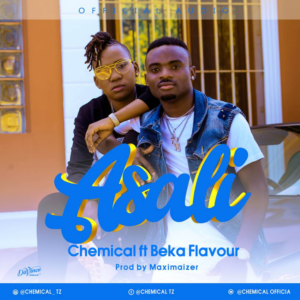 Chemical ft Beka Flavour – Asali
