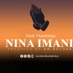 Daudi Mwanisenga – Ninaimani Nawewe