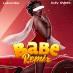 Lukamba ft Dullysykes – Babe Remix