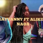Rayvanny ft Alikiba – Naoa