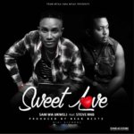 Sam Wa Ukweli ft Steve Rnb – Sweet Love