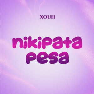 Xouh – Nikipata Pesa