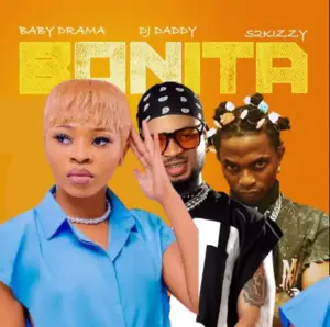 Baby Drama ft Dj Daddy & S2kizzy – Bonita