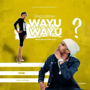 Dogo Janja – Wayu Wayu