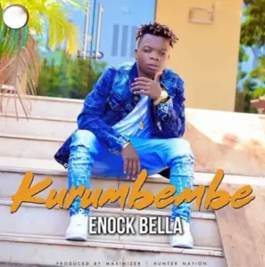 Enock Bella – Kurumbembe