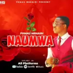 Fumau Mshairi – Naumwa