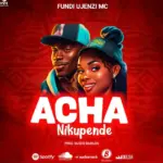 Acha Nikupende
