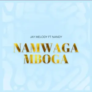 Jay Melody ft Nandy – Namwaga Mboga