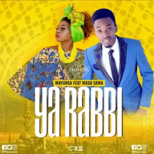 Mayunga ft Maua Sama – Yarabbi Ya Allah