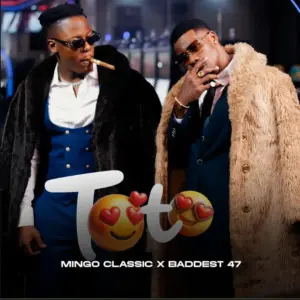 Mingo Classic ft Baddest 47 – Toto