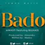 Mwasiti ft Billnass – Bado