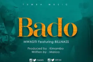 Mwasiti ft Billnass – Bado