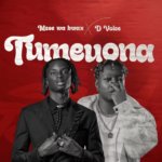 Mzee Wa Bwax ft D Voice – Tumeuona
