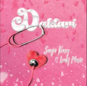Sanja Kong ft Lody Music – Daktari
