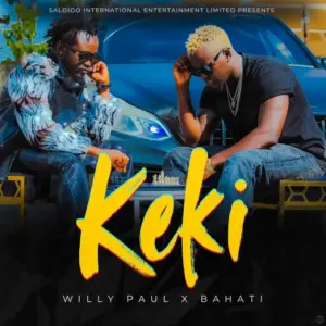 Willy Paul ft Bahati – Keki