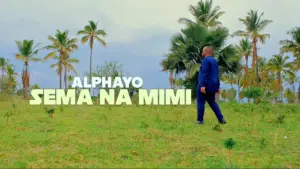 Alphayo – Sema na Mimi