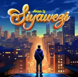 Aslam Tz – Siyawezi