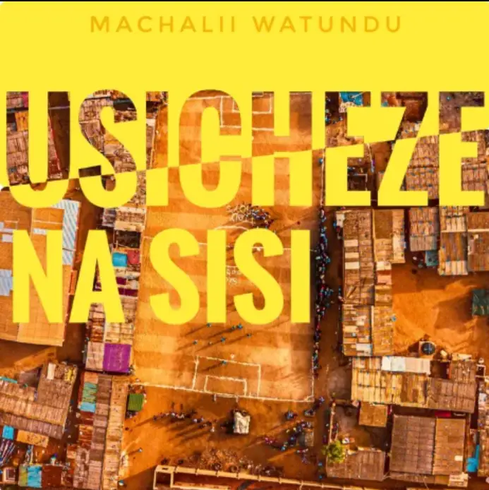 Usicheze na sisi