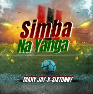 Many Jay ft Sixtonny – Simba Na Yanga