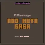 Ndo Huyu Sasa
