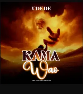 Udede – Kama Wao