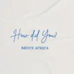 How Did You