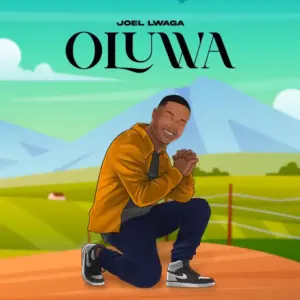 Joel Lwaga – Oluwa