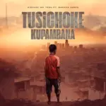 Tusichoke Kupambana