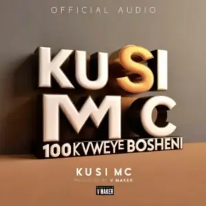 Kusi Mc – 100 kwenye Bosheni