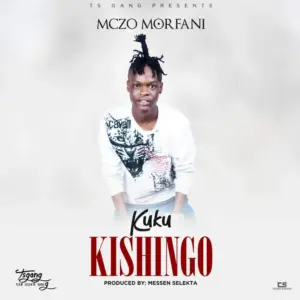 Mczo Morfani – Kuku Kishingo