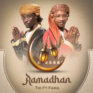 TiD ft Fama – Ramadhani