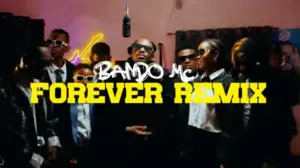 Bando ft Sam Onne X Dogo Dee X Racktana X Ticah X Rapper Tozzy X Senetor King X Wizzy MP X Panther & Tungo – Forever (Remix)