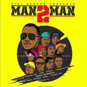 Bill Nass ft Country Boy X Pink X Stereo X Young Killer X Adam Mchomvu X Stosh X Conboi X Stamina X Debby & Nyandy Tozi – Man 2 Man