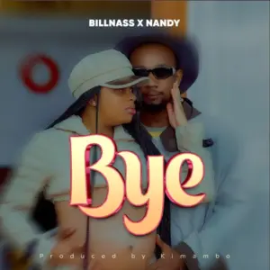 Billnass X Nandy – Bye