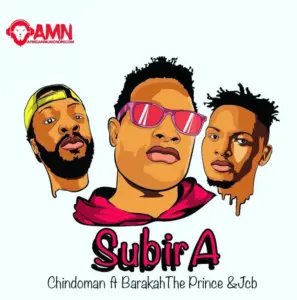 Chindoman ft Barakah The Prince & Jcb – Subira