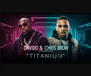 Davido ft Chris Brown – Titanium