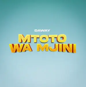 Daway – Mtoto Wa Mjini