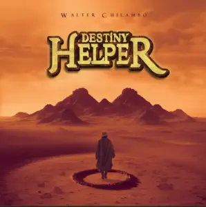 EP | Walter Chilambo – Destiny Helper