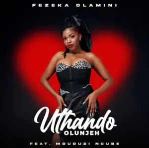 Fezeka Dlamini & Mduduzi Ncube - Uthando Olunjeh