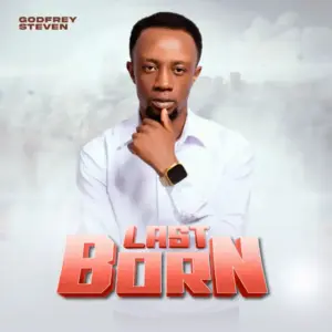 Godfrey Steven – Last Born