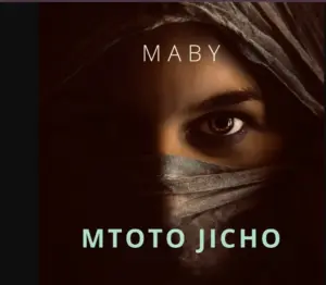 Maby – Mtoto Jicho