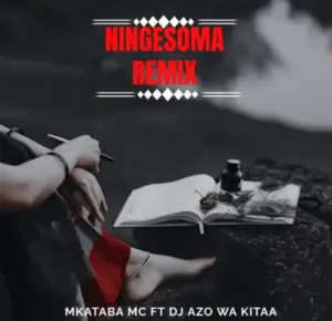 Mkataba Mc ft Dj Azo Wa Kitaa – Ningesoma (Remix)