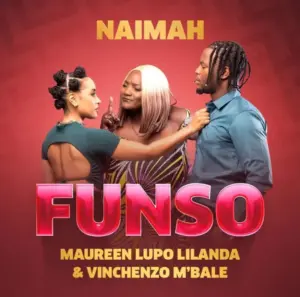 Naimah ft Maureen Lupo Lilanda & Vinchenzo Mbale – Funso