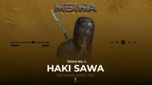 Ng'wana Kang'wa – Haki Sawa