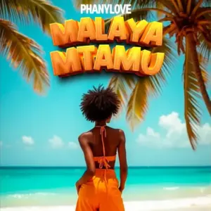 Phany Love – Malaya Mtamu