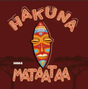 Songa – Hakuna Mataataa