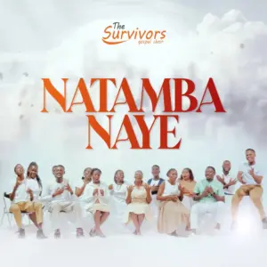 The Survivors Gospel choir – Natambanaye
