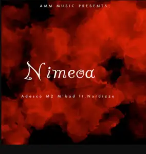 Adasco M2 M’bad ft Nurdizzo – Nimeoa