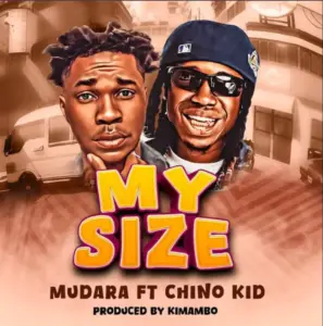 Chino Kidd X Mudara – My Size