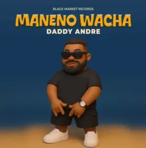 Daddy Andre – Maneno Wacha